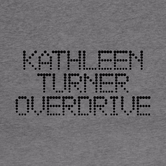 Kathleen Turner Overdrive - High Fidelity by The90sMall